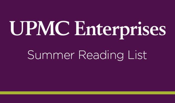 Summer Reading List: UPMC Enterprises edition