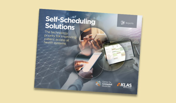Self-Scheduling Solutions: The technology priority for improving patient access at health systems