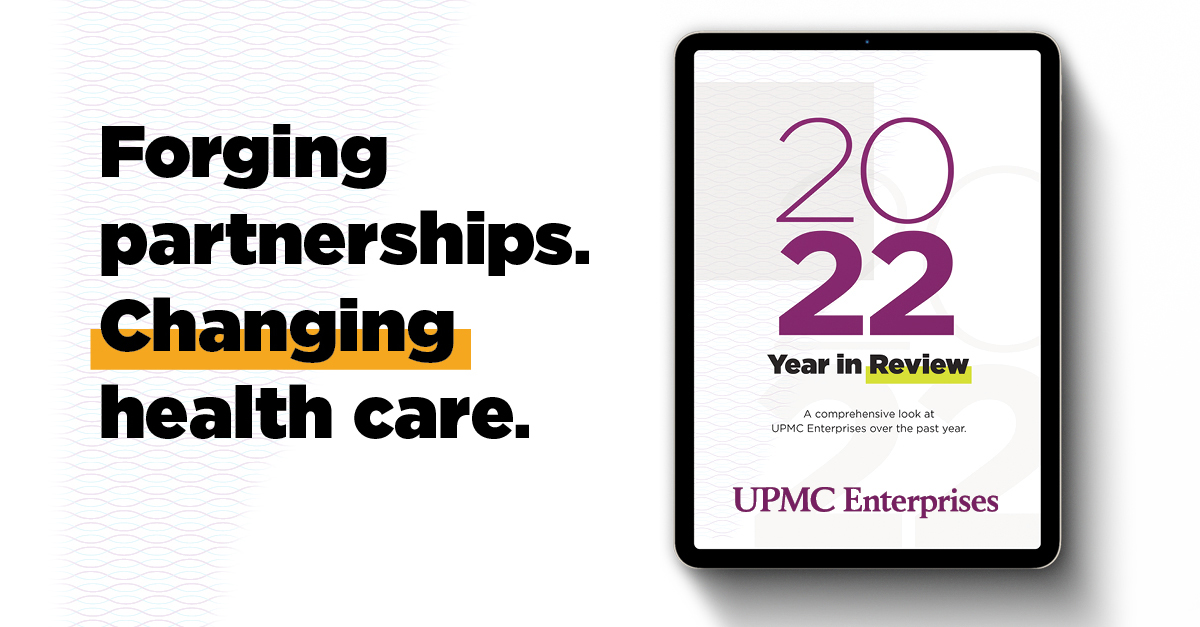 UPMC Enterprises 2022 Year in Review UPMC Enterprises UPMC Enterprises