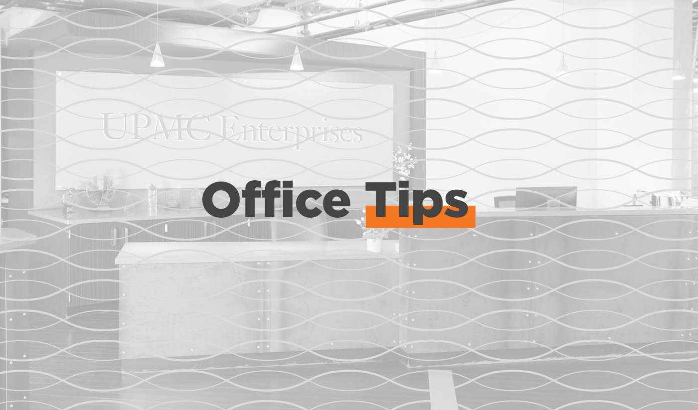 Office Tips June 2023 UPMC Enterprises
