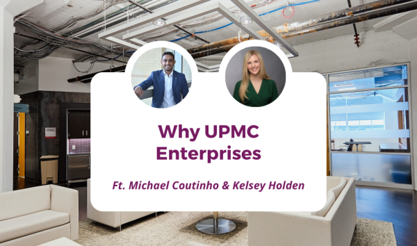 Why UPMC Enterprises: An Employee Perspective  
