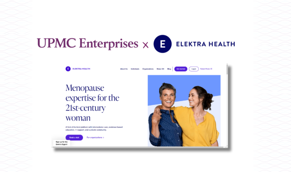 UPMC Enterprises Invests in Elektra Health to Help Improve Women’s Health Outcomes in Menopause